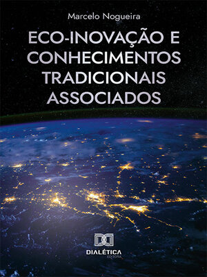 cover image of Eco-inovação e Conhecimentos Tradicionais Associados